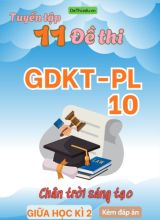 Tuyển tập 11 Đề thi GDKT&PL Lớp 10 (Chân Trời Sáng Tạo) giữa học kì 2 (Kèm đáp án)